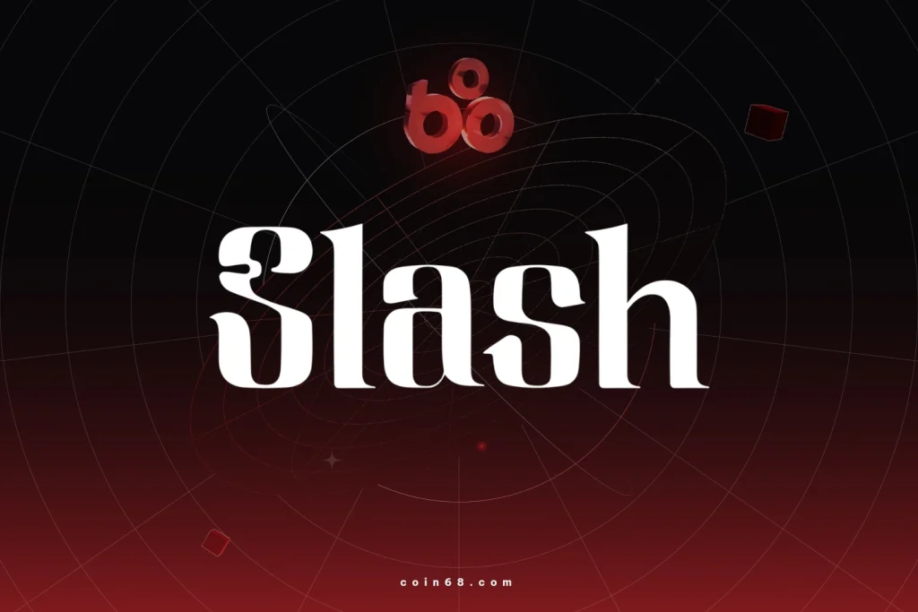 Slash là gì? Tìm hiểu về nền tảng tài chính doanh nghiệp tích hợp stablecoin缩略图
