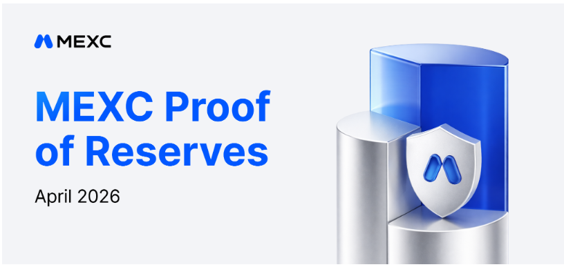 MEXC công bố Proof of Reserve tháng 04/2026, tỷ lệ dự trữ BTC ở mức 295%缩略图