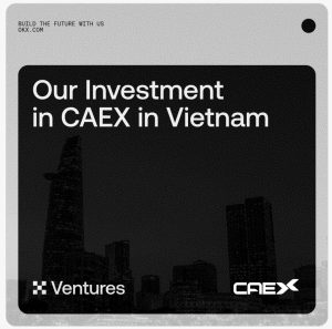 OKX Ventures và HashKey rót vốn vào sàn CAEX (Việt Nam)缩略图