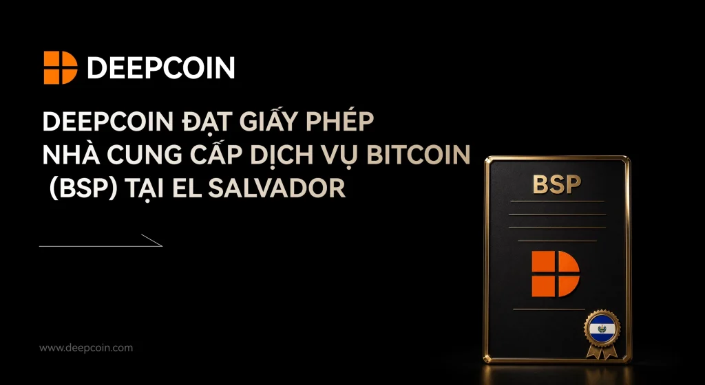 Deepcoin đạt giấy phép Nhà cung cấp Dịch vụ Bitcoin tại El Salvador缩略图 Deepcoin đạt giấy phép Nhà cung cấp Dịch vụ Bitcoin tại El Salvador缩略图
