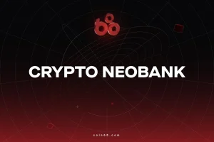 Crypto Neobank là gì? Tìm hiểu về xu hướng ngân hàng số trên blockchain缩略图