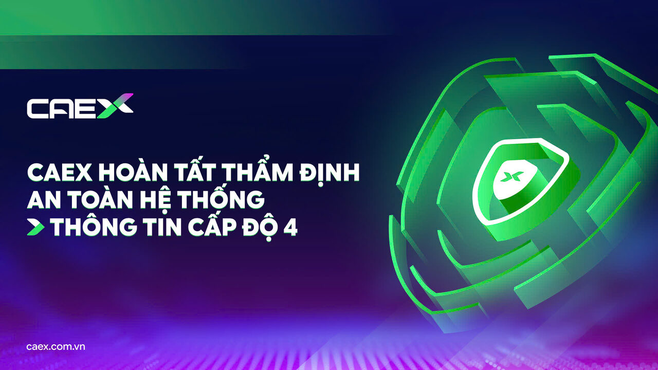 CAEX hoàn tất thẩm định an toàn thông tin cấp độ 4, tiến thêm bước quan trọng trong cuộc đua sàn crypto Việt Nam缩略图